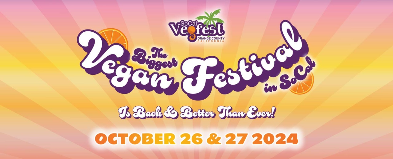 SoCal VegFest 2024 Vegan Food Festival Oct 2627